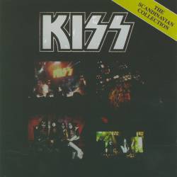 Kiss : The Scandinavian Collection